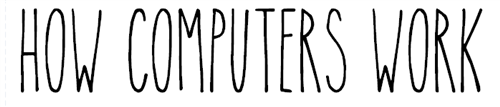 How Computers Work 